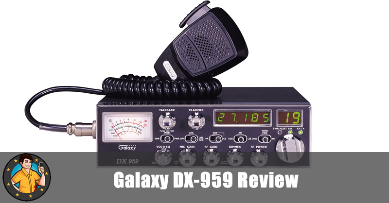 Galaxy DX-959 CB Radio Review